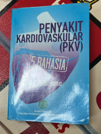 Image of Penyakit Kardiovaskular (PKV) 5 Rahasia